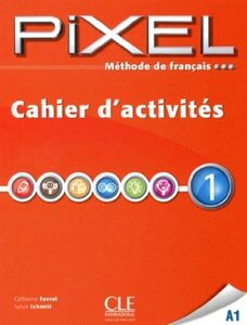 Робочий зошит «Pixel 1. Cahier d'exercices
