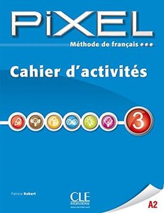 Робочий зошит «Pixel 3. Cahier d'exercices