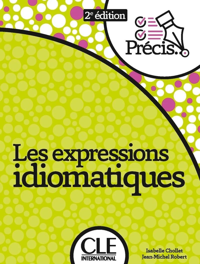 Precis les Expression Idiomatiques. 2ème édition