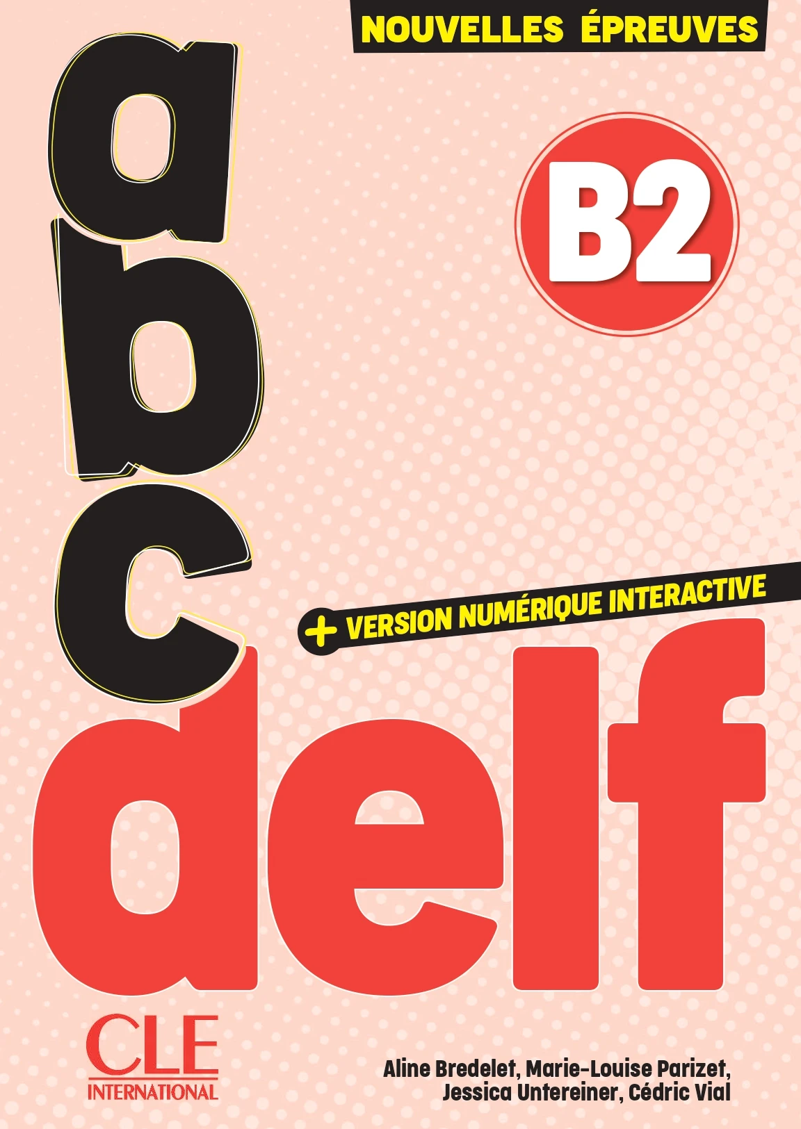 ABC DELF Niveau B2. 3e Edition