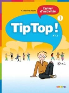 Робочий зошит «Tip Top! 1 Cahier d'activites