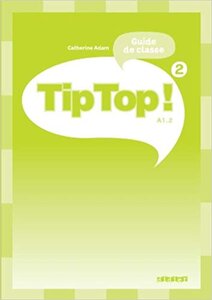 Книга для вчителя «Tip Top! 2 Guide de classe