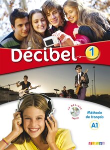 Підручник «Decibel 1 Niveau A1. Livre de l'eleve (+CD mp3+ DVD)