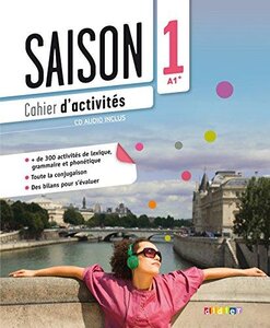Робочий зошит «Saison 1 (A1+). Cahier d'activites +CD