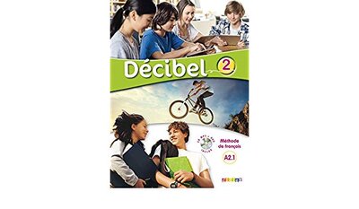 Підручник «Decibel 2 Niveau A2.1. Livre de l'eleve (+CD mp3+ DVD)