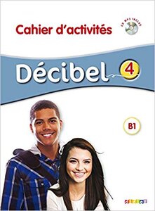 Робочий зошит «Decibel 4 Niveau B1.1. Cahier d'exercices + Mp3 CD