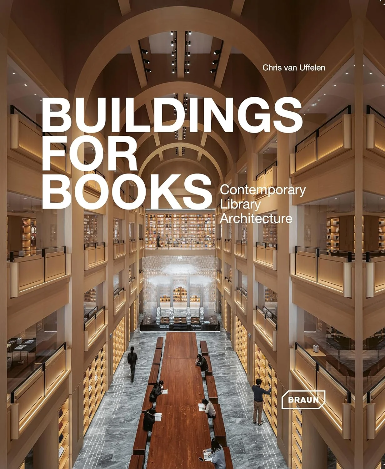 Buildings for Books: Contemporary Library Architecture. Кріс ван Уффєлєн