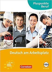 Посібник «Pluspunkte Beruf: Deutsch am Arbeitsplatz. Kurs- und Ubungsbuch mit Audio-CD (підручник+роб.зошит)