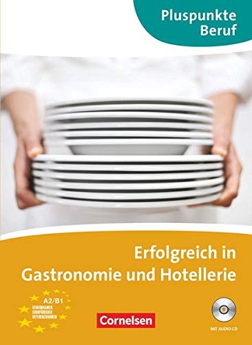 Підручник «Pluspunkte Beruf: Erfolgreich in Gastronomie und Hotellerie (A2 - B1)