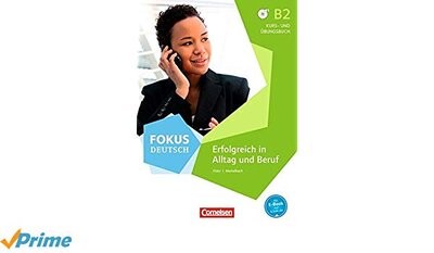 Підручник «Fokus Deutsch B2. Erfolgreich in Alltag und Beruf - Kurs- und Ubungsbuch mit Audios online