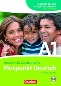 Робочий зошит «Pluspunkt Deutsch A1. Arbeitsheft fur Frauen- und Elternkurse mit CD
