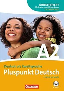 Підручник «Pluspunkt Deutsch A2. Arbeitsheft fur Frauen und Elternkurse mit Audio CD