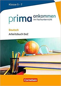 Робочий зошит «Prima ankommen Deutsch: Klasse 5-7. Arbeitsbuch mit Losungen
