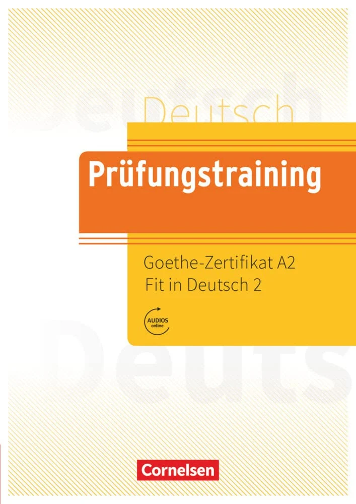 Посібник «Prufungstraining DaF: Goethe-Zertifikat A2 Fit in Deutsch 2 bungsbuch mit Lsungen, Audios Online