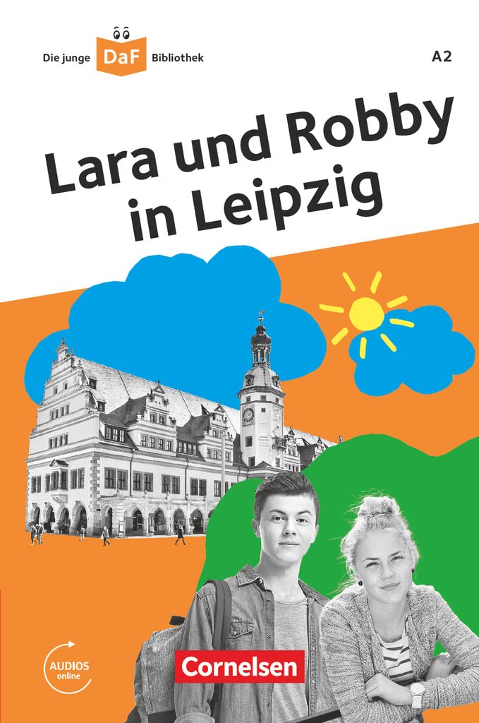 Die junge DaF-Bibliothek A2. Lara und Robby in Leipzig