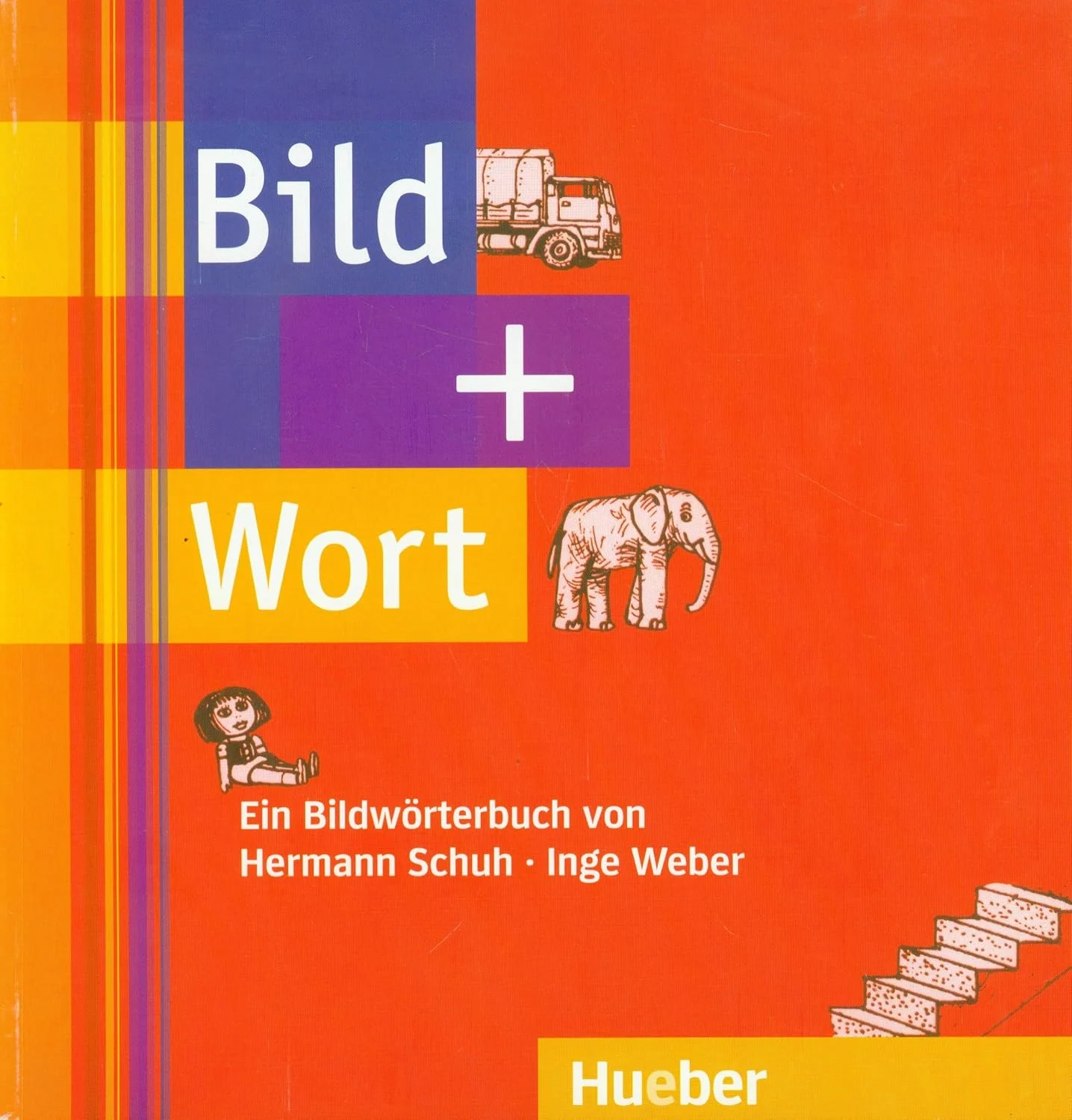 Bild + Wort. Ein Bildworterbuch