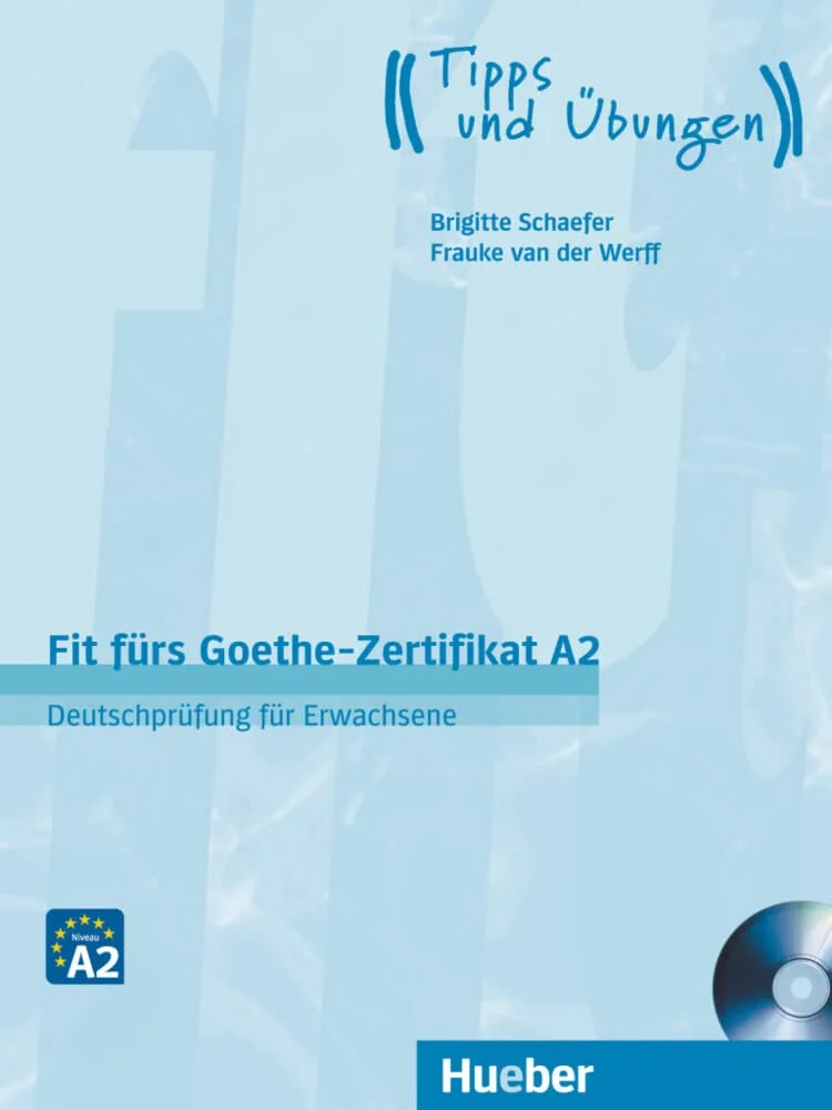 Fit furs Goethe-Zertifikat A2 Deutschprüfung für Erwachsene mit Audio-CD