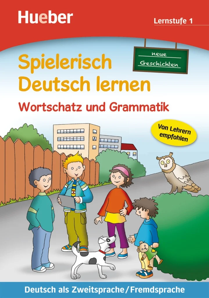 Spielerisch Deutsch lernen. Neue Geschichten. Wortschatz und Grammatik. Lernstufe 1