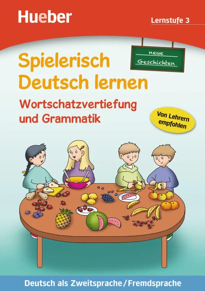 Spielerisch Deutsch lernen. neue Geschichten. Wortschatzvertiefung und Grammatik. Lernst