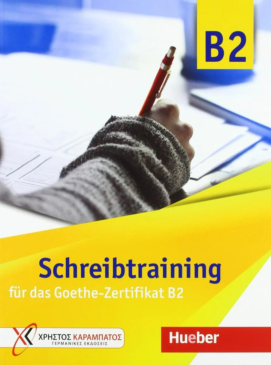 Schreibtraining fur das Goethe-Zertifikat B2. Übungsbuch