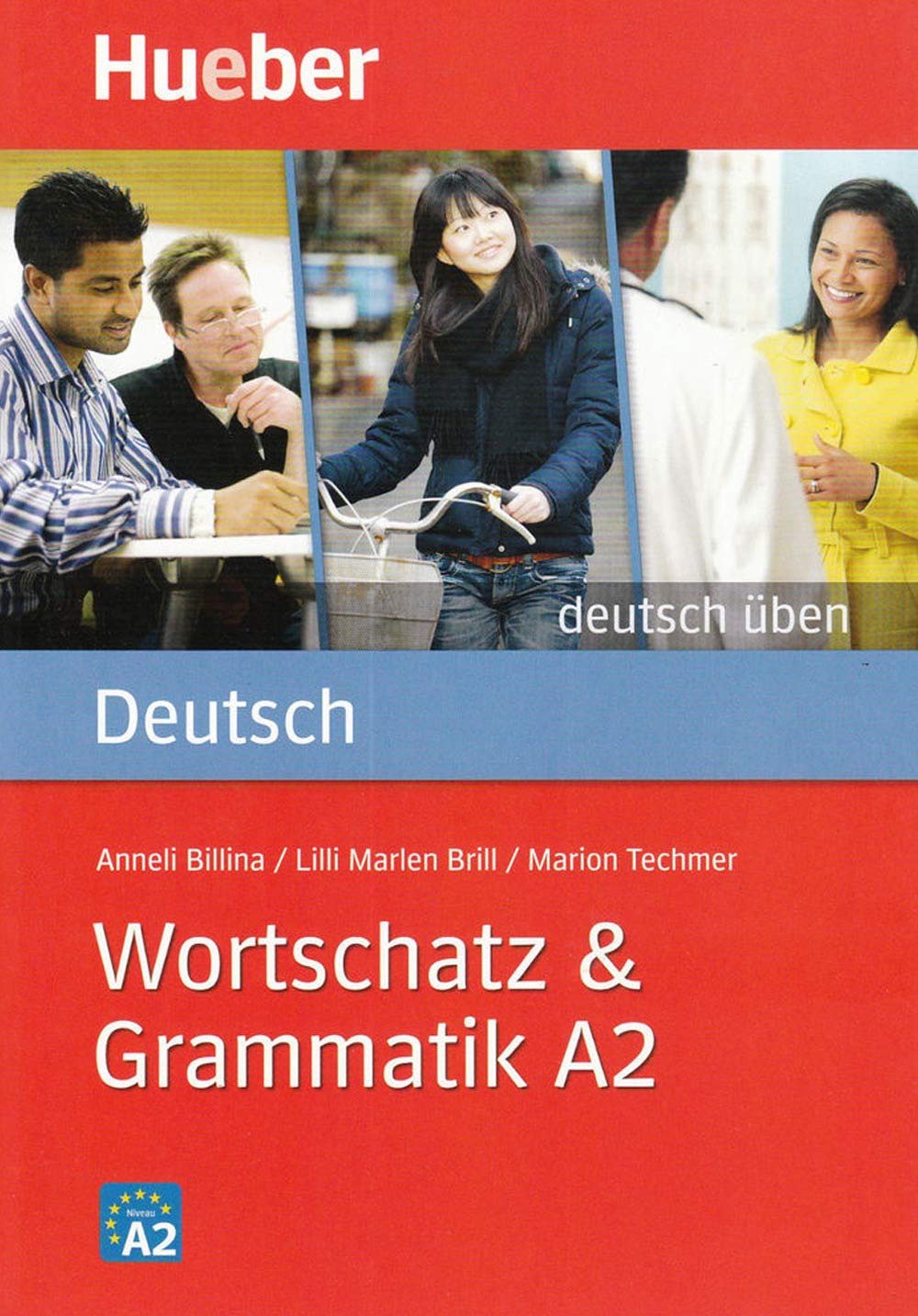 Deutsch uben. Wortschatz & Grammatik A2