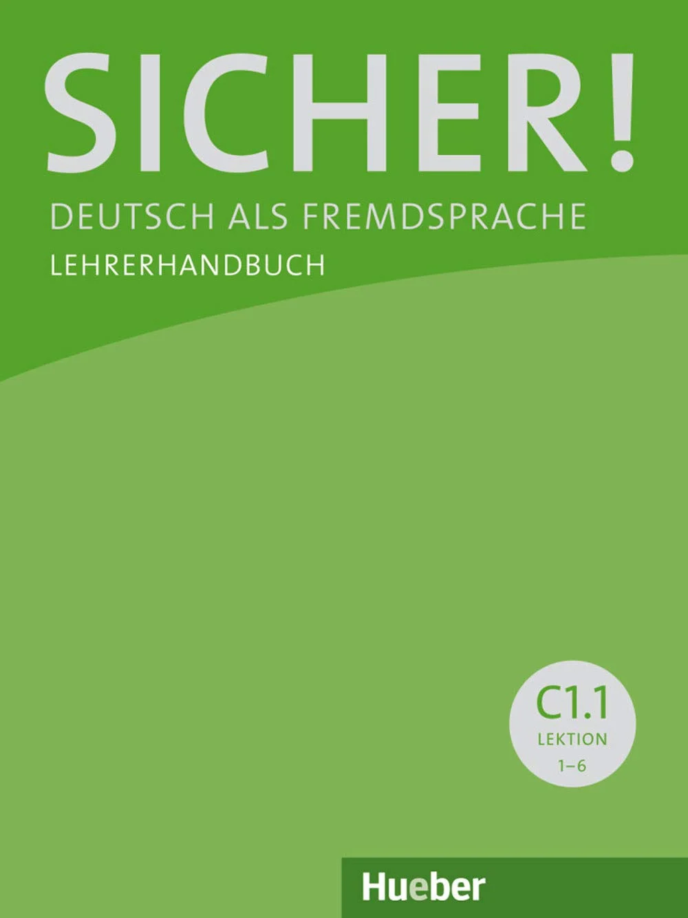 Sicher! C1.1 Lehrerhandbuch