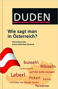 Посібник «Duden - Wie sagt man in sterreich? Wrterbuch des sterreichischen Deutsch