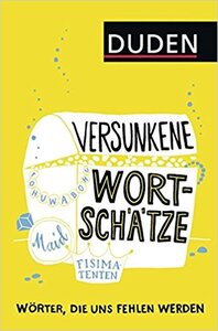 Посібник «Versunkene Wortschtze : Wrter, die uns fehlen werden