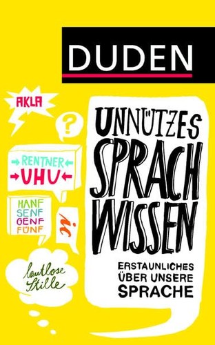Duden Unntzes Sprachwissen: Erstaunliches ber unsere Sprache