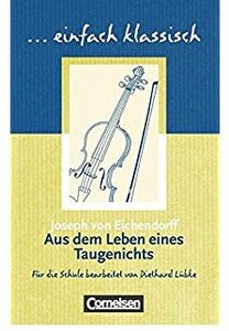 Einfach klassisch. Aus dem Leben eines Taugenichts