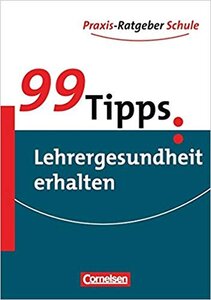 Посібник «99 Tipps: Lehrergesundheit erhalten
