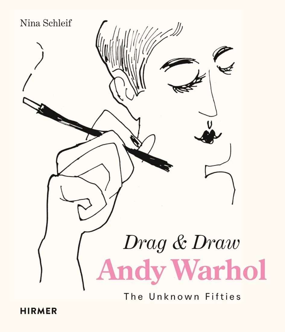 Andy Warhol: Drag & Draw: The Unknown Fifties. Ніна Шлейф