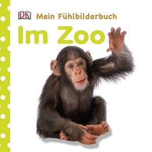 Mein Fhlbilderbuch. Im Zoo