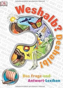 Weshalb? Deshalb! Das Frage-und-Antwort-Lexikon
