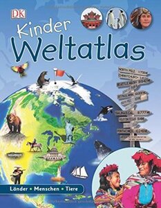 Kinder Weltatlas: Lnder - Menschen - Tiere