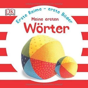 Erste Reime - erste Bilder: Erste Wrter