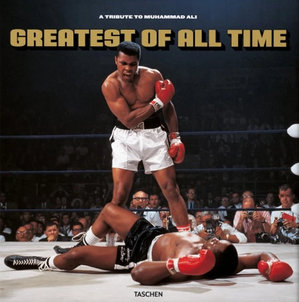 Greatest of All Time. A Tribute to Muhammad Ali