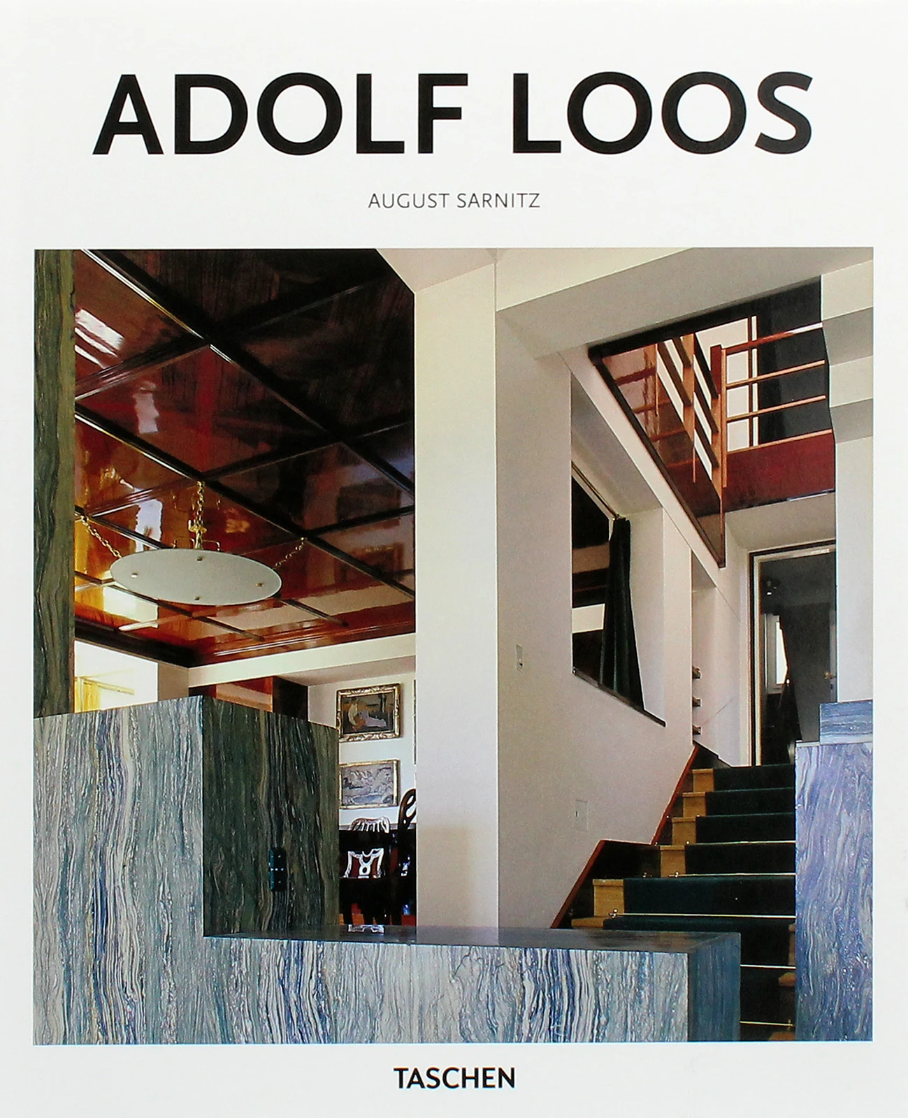 Adolf Loos: 1870-1933: Architect, Cultural Critic, Dandy