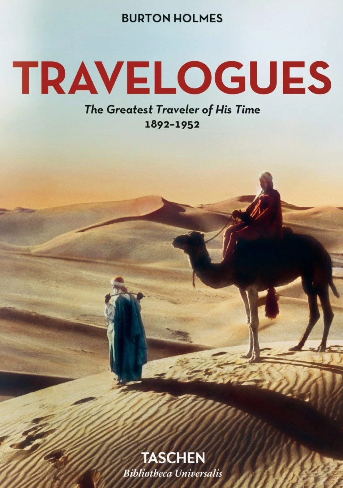 Burton Holmes. Travelogues. The Greatest Traveler of His Time 1892-1952. Genoa Caldwell