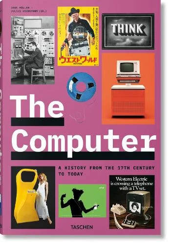 The Computer. A History from the 17th Century to Today. Jens Müller