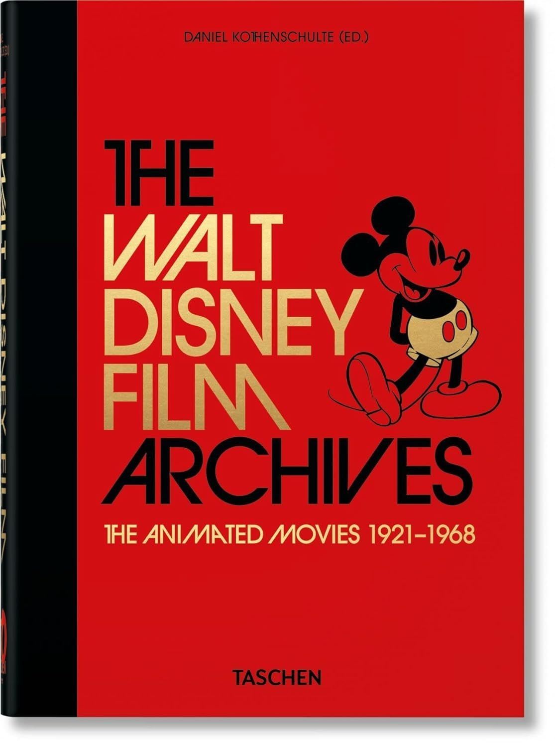 The Walt Disney Film Archives (40th Anniversary Edition). Daniel Kothenschulte