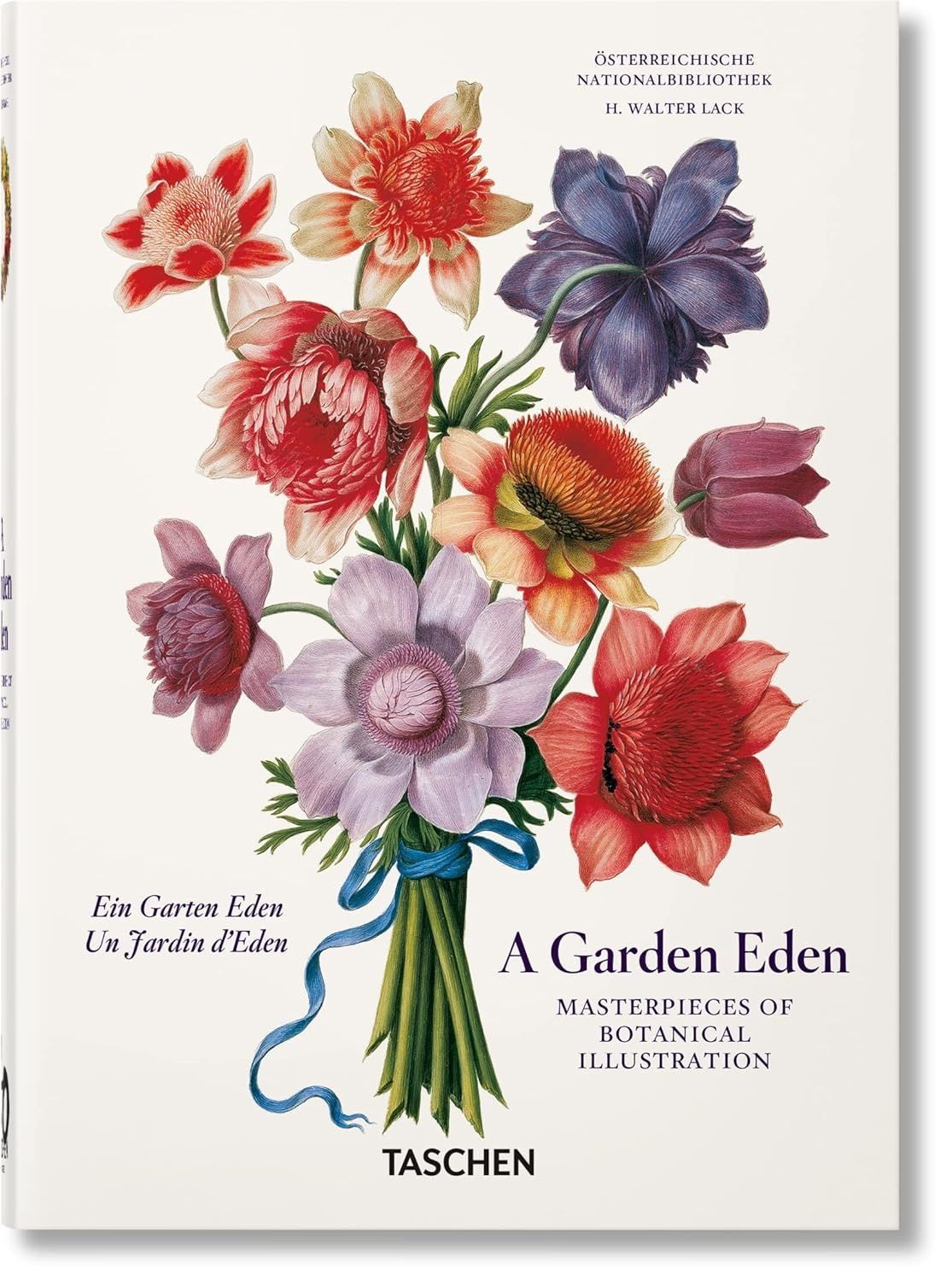 A Garden Eden. Masterpieces of Botanical Illustration (40th Ed.). H. Walter Lack