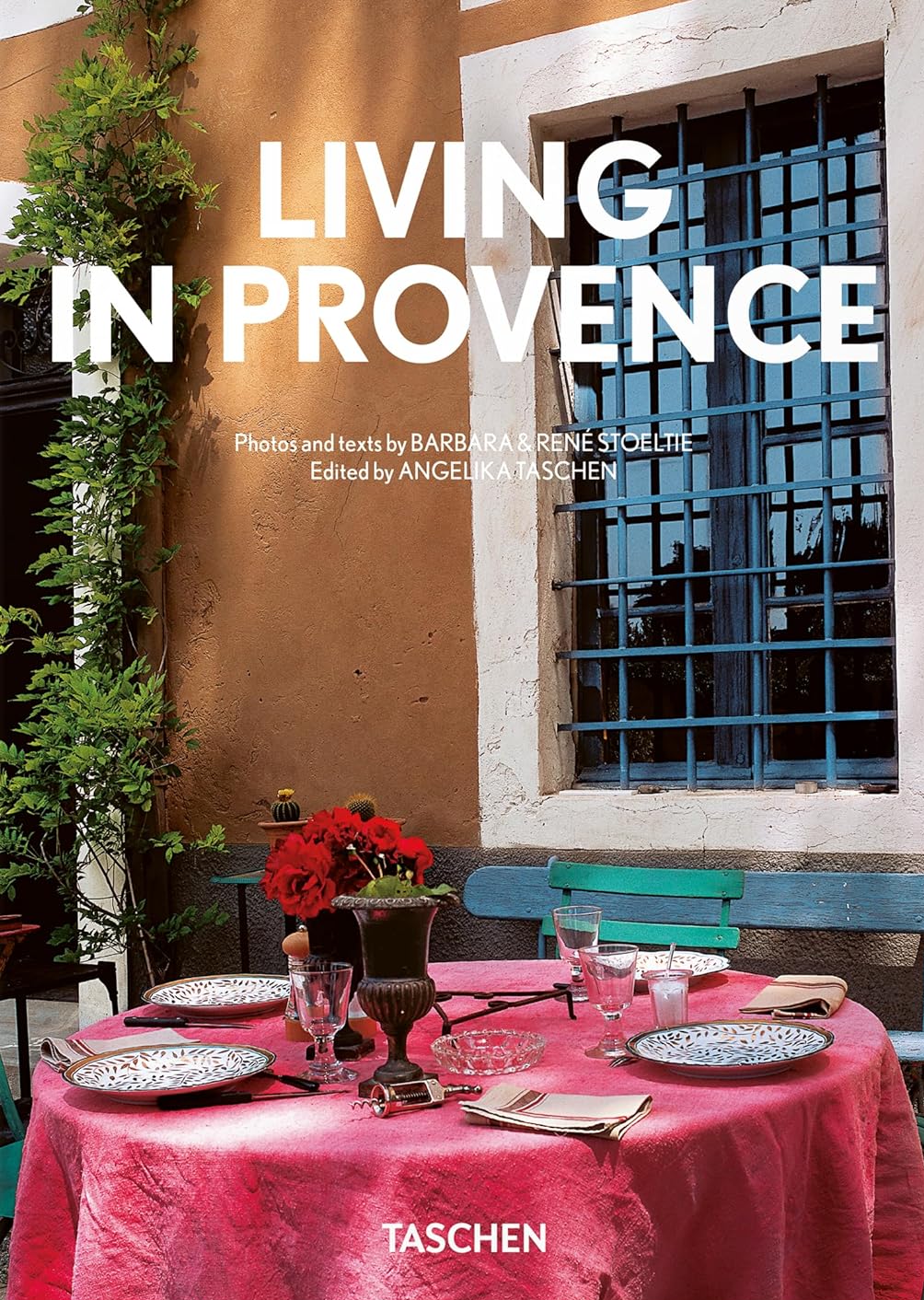 Living in Provence. Barbara Stoeltie; Rene Stoeltie; Angelika Taschen