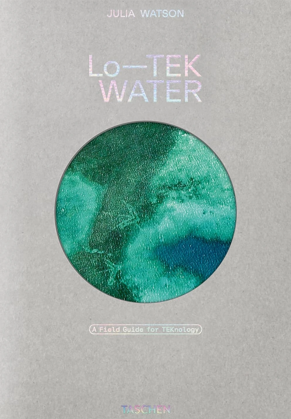 Lo—TEK. Water. A Field Guide for TEKnology