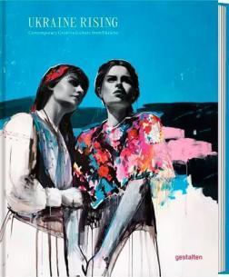 Ukraine Rising. Contemporary Creative Culture from Ukraine. Люсія Бондар