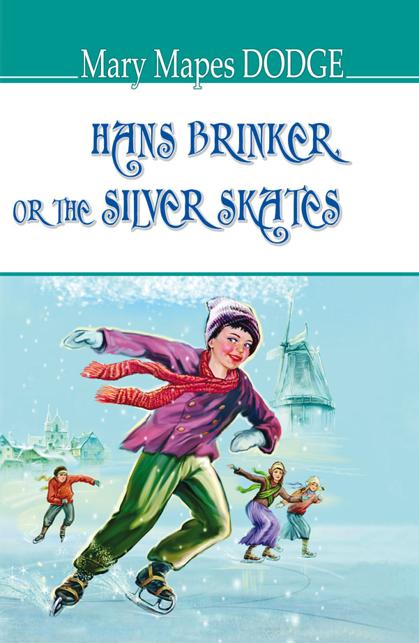 Hans Brinker, or the Silver Skates (American Library)