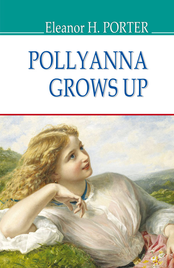 Pollyanna Grows Up (American Library)
