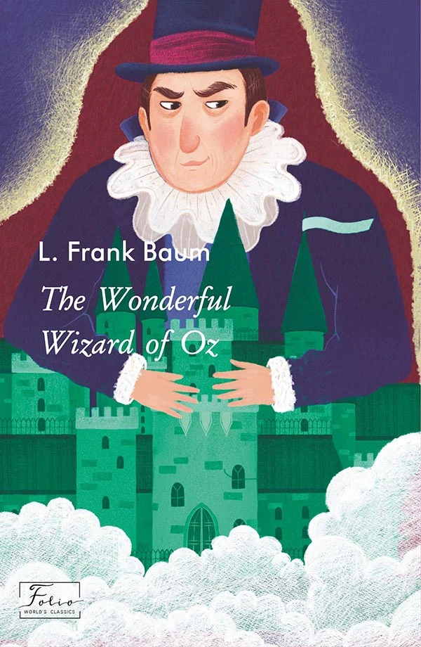 The Wonderful Wizard of Oz (Folio World's Classics)