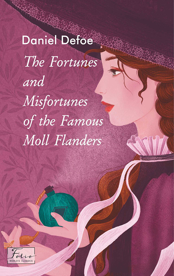 The Fortunes and Misfortunes of the Famous Moll Flanders (Радощі та прикрощі славнозвісної Молл Флен. Даніель Дефо