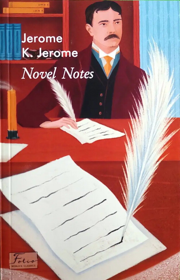Novel Notes (Нотатки для роману). Джером Клапка Джером